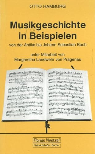 Musikgeschichte in Beispielen: Von der Antike bis Johann Sebastian Bach (Taschenbücher zur Musikwissenschaft)